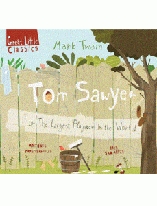 Tom Sawyer or The Largest Playroom in the World